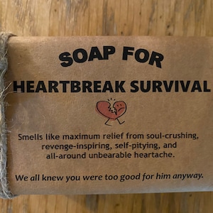 Heartbreak Survival Soap Custom Funny Gift for Girlfriends Gal Pals BFFs