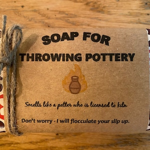 Potters Gift! Soap for Potters! Soap for throwing pottery! Ceramics maker gift! Natural soap