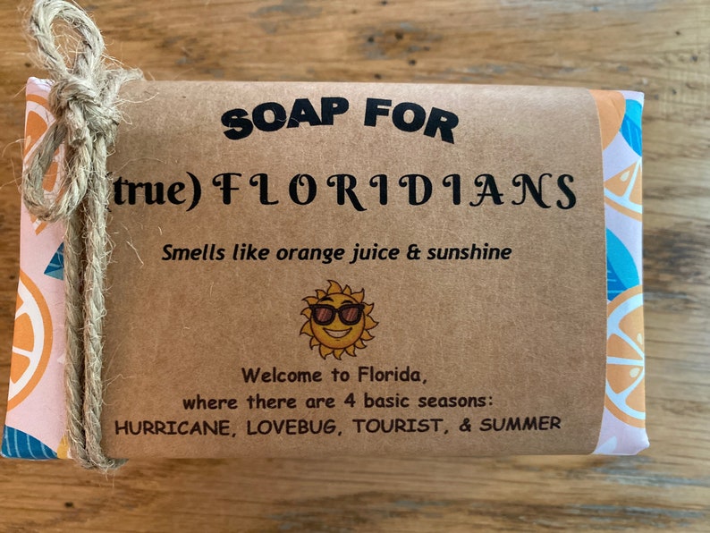 True Floridians Gift Florida SOAP Funny Gift Unique Gift Personalized Gift to celebrate the Sunshine State image 1