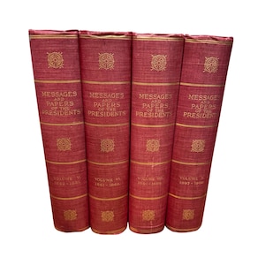 A Compilation of the Messages & Papers of the Presidents Vol 5 6 8 10 United States Presidential History Books