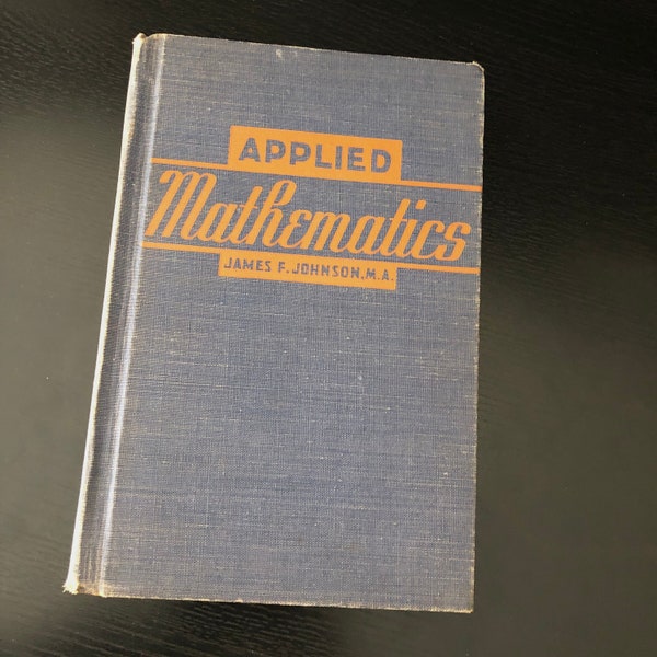 1949 Applied Mathematics by James F. Johnsons - Principal of Essex County Vocational School, Newark New Jersey