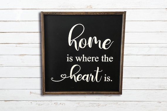Home Is Where The Heart Is Wood Sign Farmhouse Decor Etsy