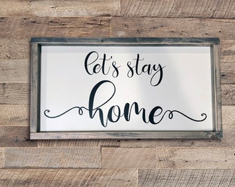 Let's Stay Home wood sign
