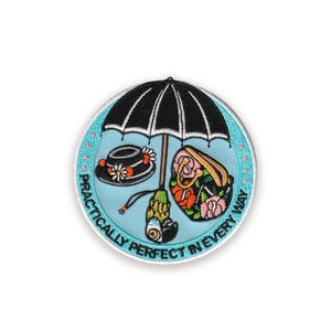 May include: Embroidered patch with a light blue background and a black umbrella. The patch features a hat, purse, and the text "PRACTICALLY PERFECT IN EVERY WAY" in white. The patch has a light blue border with pink dots.