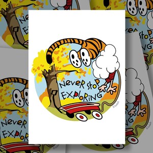 Calvin Hobbes Fan Art Never Stop Exploring Tattoo Flash Art print