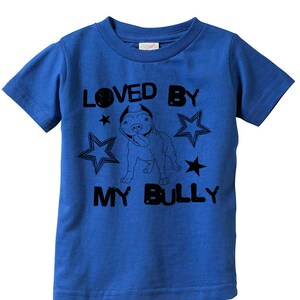 Loved By My Bully Toddler T shirt for PitBull and Bully Breed Lovers toddler pitbull shirts kids pit bull shirt in sizes 2T- 5/6T