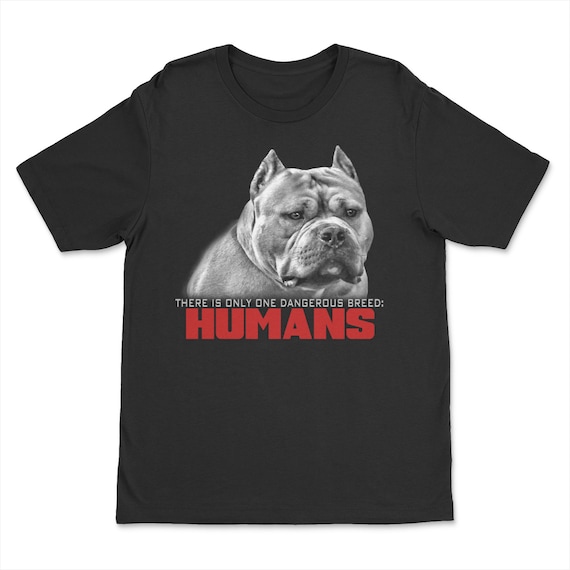 Ban Stupid Humans Not Dogs Shirt for Pit Bull and Bully Breed