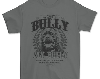 Don’t Bully My Bully adulte unisexe fit shirt ne pas intimider mon pit-shirt ne pas intimider mon t-shirt tyrannique américain