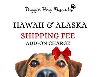 Hawaii or Alaska Add on Shipping Fee Charge.