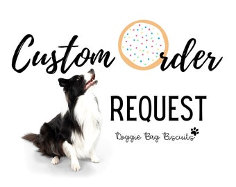 Custom Canine Cookie Request
