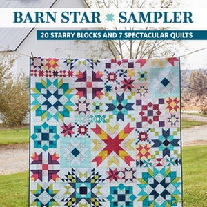 May include: A colorful quilt with a variety of star-shaped blocks. The quilt is hanging on a clothesline in front of a white barn. The title "Barn Star * Sampler" and the text "20 Starry Blocks and 7 Spectacular Quilts" are visible at the top of the image. The text "Shelley Cavanna" is visible at the bottom of the image.