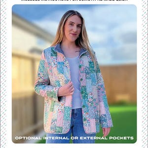 May include: A patchwork jacket with floral and geometric patterns in pastel colors. The jacket has a button closure and is worn by a person. Text on the image reads "LAURA JACKET +" and "SIZES XL - 6XL". The image also includes the text "INCLUDES INSTRUCTIONS FOR USING A PRE-MADE QUILT!" and "OPTIONAL INTERNAL OR EXTERNAL POCKETS".