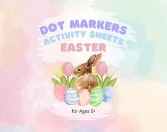 Dot Marker Easter Worksheets, Easter Activity Page for Toddlers, 37 pg PDF, Easter Bunny Egg Activities for Preschooler, Do a Dot Printable