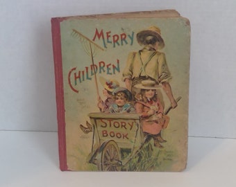 Vintage Children's Book, Merry Children, McLoughlin Bros New York, 1900