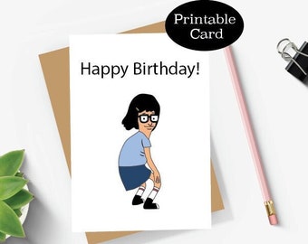 Tina Belcher birthday card, Bobs burgers , pun, cartoon, printable card , instant download