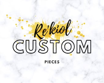 Custom Pieces