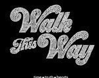 Walk This Way Design (9 "x 6,5") in brillanten klaren Strasssteinen T-Shirt, Tank Top oder Hoodie - **Kostenloser Versand in den USA**