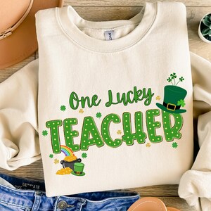 St Patrick Day One Lucky Teacher PNG, Four Leaf Clover Png, St. Pat&#39;s Day Teacher Shirt Design Sublimation Design Digital Download