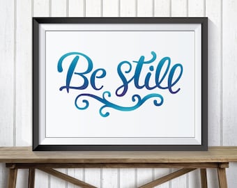 Be Still Wall Art Instant Download - Etsy
