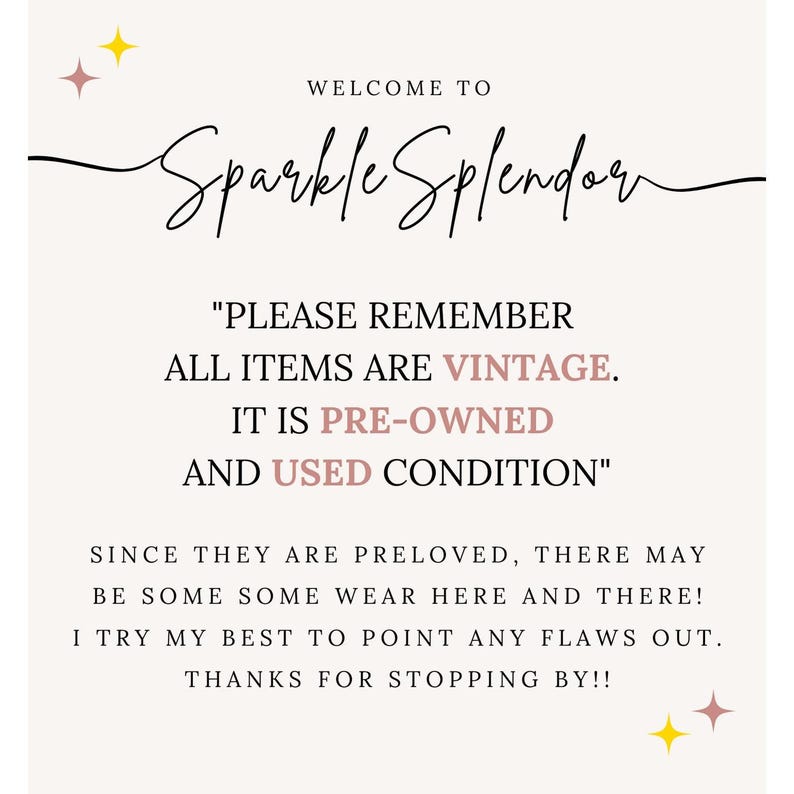 May include: A cream-colored sign with the text "WELCOME TO Sparkle Splendor" in a cursive font. The sign also states that all items are vintage, pre-owned, and in used condition. Decorative stars are in the corners.