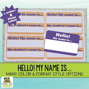 May include: A sheet of rectangular name labels with orange borders and white centers, featuring the text Hello! My name is... and My student's name is... A purple starburst graphic states 1 order= 8 Name labels. A single purple name tag is placed on top.