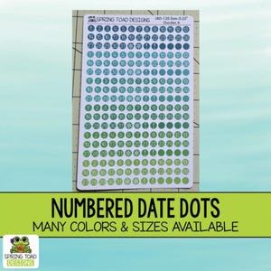May include: A sheet of numbered date dots in shades of blue and green. Each dot is a circle with a number from 1 to 31, with some featuring snowflake or exclamation point symbols. The text "NUMBERED DATE DOTS" is displayed in a green banner.