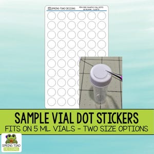 May include: A sheet of blank, white, circular stickers and a clear vial with a white cap. The vial is being handled with tweezers. The image includes text that reads "Sample Vial Dot Stickers" and "Fits on 5 ml vials - Two Size Options."