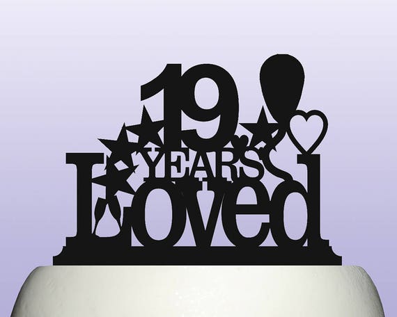 Acrylic 19th Birthday Years Loved Theme Cake Topper Decoration
