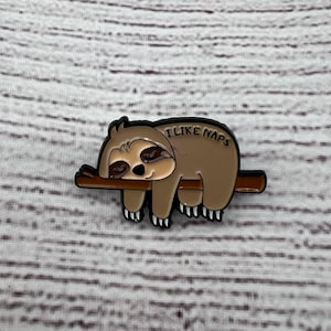 Sloth (I like naps) Pin