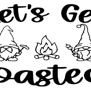 Gnome duo and Let’s Get Toasted