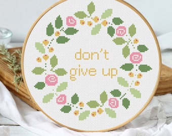 Quote cross stitch pattern, modern wreath embroidery, don't give up quotation, PDF digital downloads