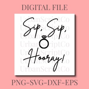 Sip Sip Hooray Wedding PNG, SVG, Cut file, sublimation file