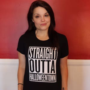 Straight Outta Halloweentown T-Shirt Graphic Tee