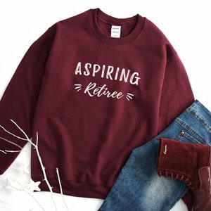 Aspiring retiree retirement gift for women pullover sweatshirt vintage shirt coworker gift for her retired teacher shirts