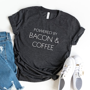 Powered by bacon & coffee gift women shirt with sayings graphic tee for womens teen clothes funny food gift for her funny tshirts Dark Grey Heather