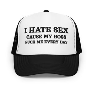 I hate sex funny trucker hat women men cap raunchy offensive adult humor cap gag gift for her