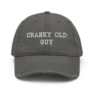 Cranky old guy distressed baseball cap for men&#39;s embroidered funny baseball hat women retirement gift ideas