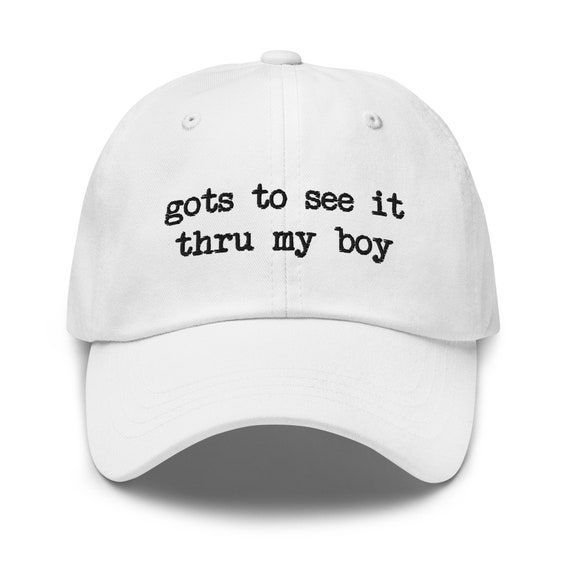 Got to See It Thru My Boy Funny Sayings Dad Hat for Women's