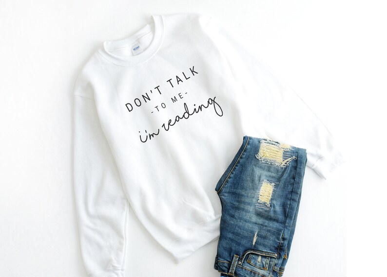 Don't Talk to Me I'm Reading Cute Sweatshirt for Women | Etsy