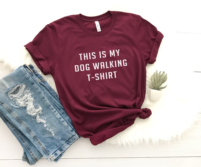 This is my dog walking t-shirt t shirt with saying women graphic tee tumblr for teen teenage girl clothes pet gift womens tshirts Maroon