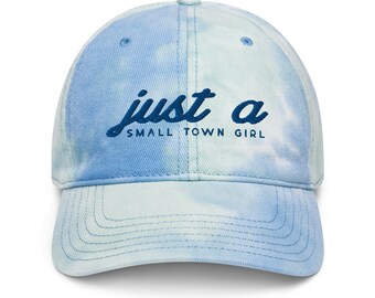 Just a small town girl funny saying tie dye hat women cute baseball cap country southern girl gift for her