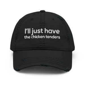 Solo tendré el sombrero de béisbol angustiado divertido de Chicken Tenders para mujer Gorra de béisbol sin estructura que dice regalo novedoso