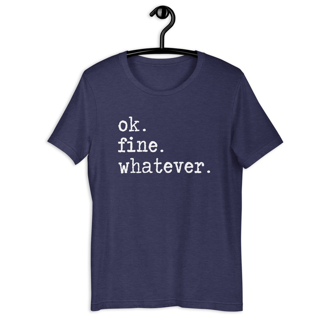 Ok Fine Funny Tshirt Women Graphic Tee Inspirational Best - Etsy