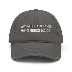 Con un cuerpo como este que necesita cabello Divertido sombrero de béisbol desgastado que dice para hombres Gorra sin estructura Regalo para papá