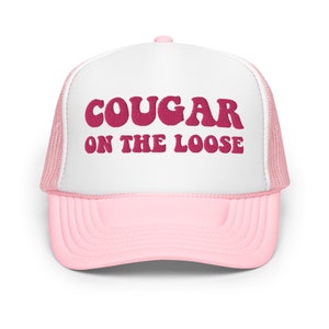 Cougar on the loose funny trucker hat women unhinged bachelorette party cap humor gift for her