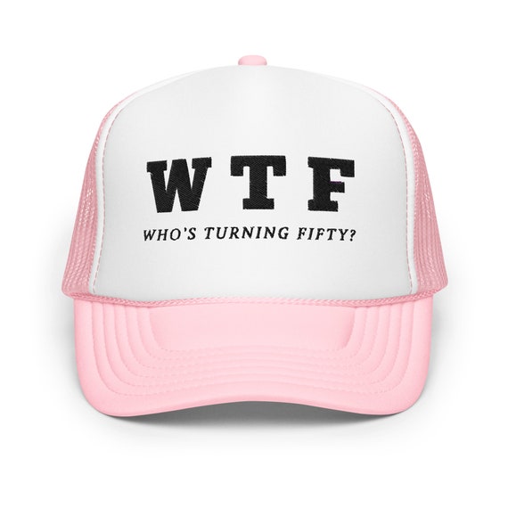 WTF Who's Turning Fifty Funny Trucker Hats for Men Retro