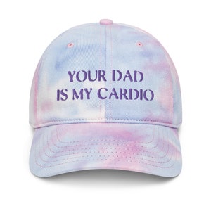Your dad is my cardio funny baseball cap women dirty inappropriate humor tie dye hat gag gift for her