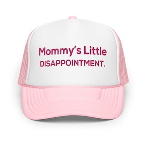 Mommy&#39;s Little Disappointment Funny Trucker Hat Saying for Women Embroidered Snapback Cap Funny Gift for her