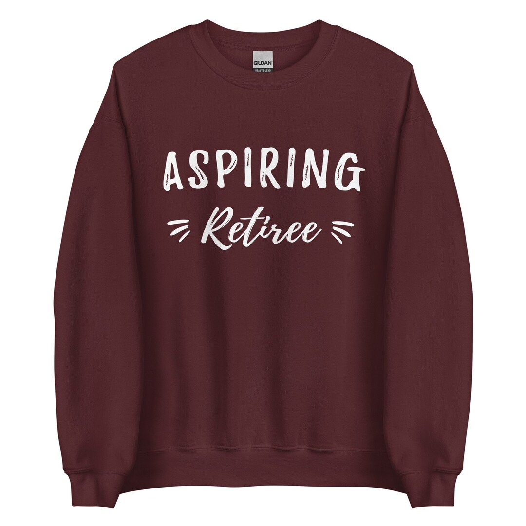 Aspiring Retiree Retirement Gift for Women Pullover Sweatshirt Etsy