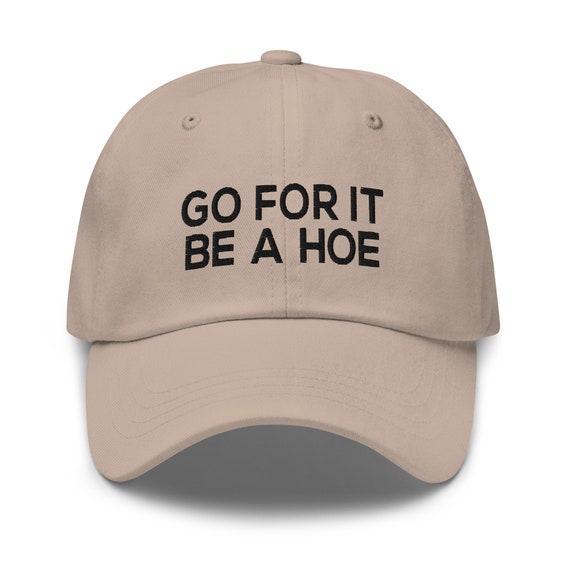 Go for It Be a Ho Funny Baseball Hat for Women's Cool Baseball Cap